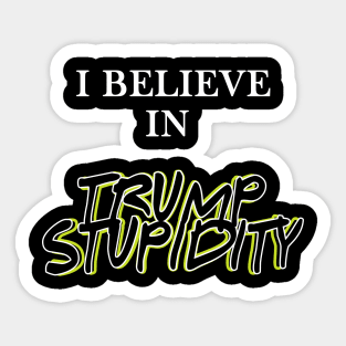 trump is stupid Sticker